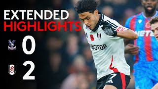 EXTENDED HIGHLIGHTS  Crystal Palace 02 Fulham  BackToBack 😄 [upl. by Nemsaj49]