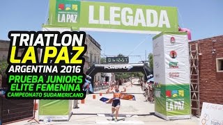 Triatlon La Paz Argentina 2016 Elite Juniors Femenino [upl. by Jannelle517]