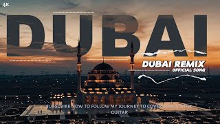 DUBAI Song  Remix  Dubai  United Arab Emirates [upl. by Zile]