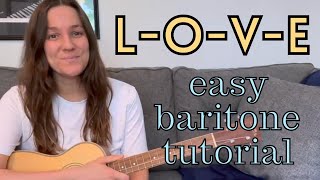 quotLOVEquot  Baritone Ukulele Jazz Lesson no barre chords [upl. by Dnomra]