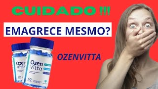 OZENVITTA EMAGRECE MESMO 🚨OZEN VITTA FUNCIONA OZENVITA É BOM OZENVITTA ÉCONFIAVEL ONDE COMPRAR🚨 [upl. by Tiduj881]