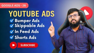 YouTube Skippable Ads Bumper Ads In Feed amp In Sharts Ads  Google Ads Tutorial  26 [upl. by Coplin]