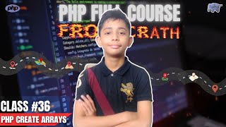 PHP Create Arrays  PHP Full Course From Scratch  PHP Tutorial 36 [upl. by Arundell754]