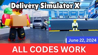 All CODES WORK Delivery Simulator X ROBLOX June 22 2024 [upl. by Marylin]