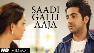 quotSadi Gali Full Songquot Nautanki Saala ★ Ayushmann Khurrana Pooja Salvi [upl. by Daberath]