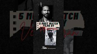 5 Must Watch Films By Vetrimaaran shorts ytshorts youtubeshorts [upl. by Acissj]