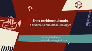 Tons verbivocovisuais a tridimensionalidade dialógica [upl. by Eckardt918]