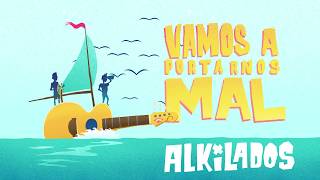 Alkilados  Vamos A Portarnos Mal Video Lyric [upl. by Solohcin]