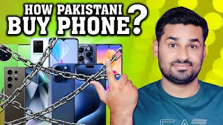 How Pakistanis Buy a Smartphone  Pakistan Wale Kaise Phone Khareedty Hain [upl. by Niko]