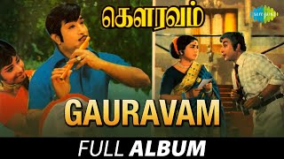 Gauravam  Full Album  Sivaji Ganesan Usharanjani  Kannadasan  MS Viswanathan [upl. by Renato]