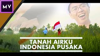 MV Tanah Airku amp Indonesia Pusaka ft Falenta Suharto Music [upl. by Dewhirst]