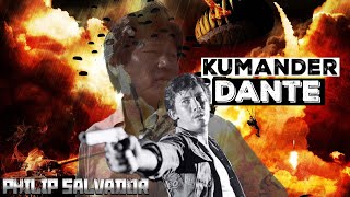 KUMANDER DANTE quotFULL MOVIEquot  PHILIP SALVADOR [upl. by Engud]