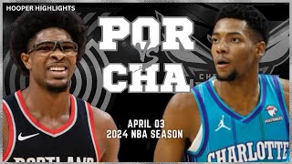 Portland Trail Blazers vs Charlotte Hornets Full Game Highlights  Apr 3  2024 NBA Season [upl. by Amathiste]