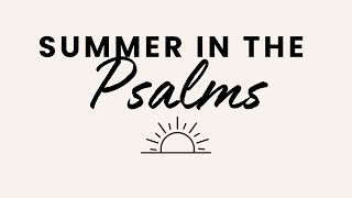 Summer in the Psalms Pt 1  Psalm 2312  Todd St Germain [upl. by Faubion]