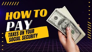 How to Pay Tax on Social Security Withholding taxes from your SS benefit using IRS form W4V [upl. by Earased]