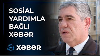 Sosial yardımla bağlı yeni təkliflər verildi [upl. by Peregrine]