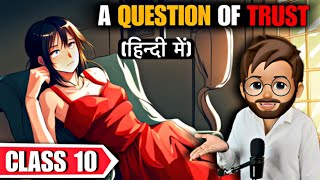 a question of trust class 10 in hindi  Animated  Full  हिंदी में  Explained a question of trust [upl. by Nurav]