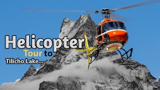 Epic Helicopter Tour To TIlicho Annapurna Manang [upl. by Ennaeed]