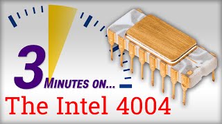 3 Minutes On The Intel 4004 Microprocessor [upl. by Orme]