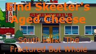 Find Skeeters Roof Aged Cheese Medicinal Friend Fiasco South Park The Fractured But Whole [upl. by Harwin123]