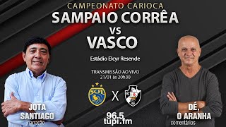 SAMPAIO CORRÊA 3 X 3 VASCO  Campeonato Carioca  2ª rodada  21012024  AO VIVO [upl. by Ahsimal]