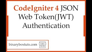 CodeIgniter 4 JSON Web TokenJWT Authentication [upl. by Dachia573]