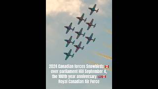 RCAF Snowbirds fly over September 4 2024 100RCAF🇬🇧🇨🇦 vertical turn Parliament Hill Ottawa [upl. by Meill]