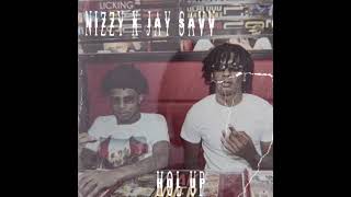 Nizzy x Jay Savv Hol up Official audio [upl. by Jed84]