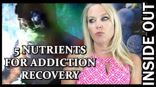 5 Key Nutrients to Jumpstart Recovery from Drug Addiction [upl. by Animsaj41]