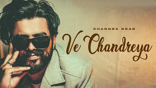 Ve Chandreya feat Jaskiran  Chandra Brar  Deejay Singh   Punjabi Song 2023 [upl. by Stanzel]