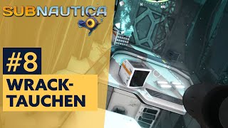 Subnautica 8  WRACKTAUCHEN [upl. by Etezzil]