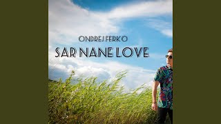 Sar Nane Love [upl. by Buckler]