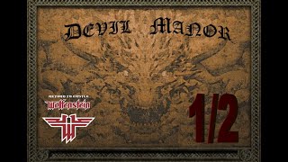 Return to castle Wolfenstein  Devils Manor  Level 1  Level 2 [upl. by Ardnuyek778]