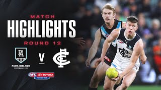 Port Adelaide v Carlton Highlights  Round 12 2024  AFL [upl. by Eendyc]