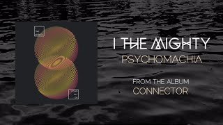 I The Mighty  Psychomachia Lyric Video [upl. by Devland]