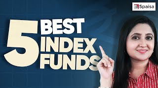 Top 5 Index Funds to Invest in 2023  What are Index Funds  Tax on Index Funds  5paisa indexfunds [upl. by Morra]