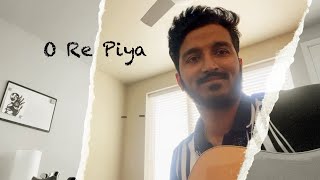 O Re Piya  Aa ja Nachle  Rahat Fateh Ali  Acoustic Cover by Linson Miranda [upl. by Gromme]