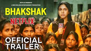 Bhakshak Trailer Netflix  Bhakshak Movie Trailer Bhumi Pednekar  Bhakshak Official Trailer Netflix [upl. by Sutherlan986]