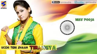 Miss Pooja  Ucchi Shaan Tiranga  Latest New Song  for Independence Day Special 2016 [upl. by Latoniah]