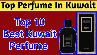 Top 10 best Fragrance in Kuwait [upl. by Warms]