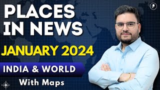 Places in News January 2024  Geography Mapping Series  UPSC SSC and State PSC Exams [upl. by Aihsakal80]