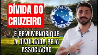 BAITA NOTÍCIA DÍVIDA DO CRUZEIRO É BEM MENOR QUE A DIVULGADA PELA ASSOCIAÇÃO [upl. by Granniah]