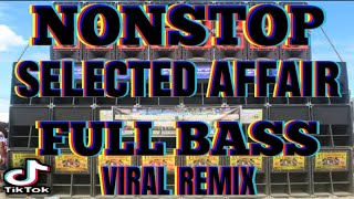 NONSTOP SELECTED AFFAIR FULL BASS SOUND CHECK BATTLE MIX HIGH QUALITY REMIX TEAM BUYOK FT DJ WHNZ [upl. by Belayneh]