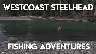 Westcoast Steelhead Fishing Adventures [upl. by Llemrej]