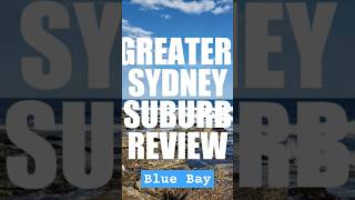 Greater Sydney Suburb Review  Blue Bay sydney suburb review bluebay beach water [upl. by Brianne647]