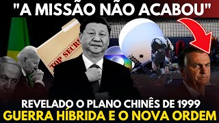 REVELADO O PLANO DE PODER DA CHINA DE 1999 BOLSONARO agita o meio político quotNÃO ACABOUquot ISRAEL [upl. by Ludwog136]