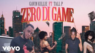 Gavin Killie Tall P  Zero Di Game Official Audio [upl. by Kcirdor]