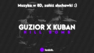 🎧 GUZIOR FEAT KUBAN  HILL BOMB Muzyka w 8D [upl. by Som]