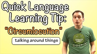 Quick Language Learning Tip Circumlocution [upl. by Ahseinaj116]