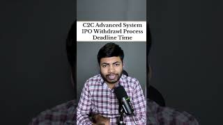 C2C Advanced Systems IPO Withdraw Process🔥  Deadline जल्दी कर लो ipo shortsfeed ntpcgreenipo [upl. by Egroj]